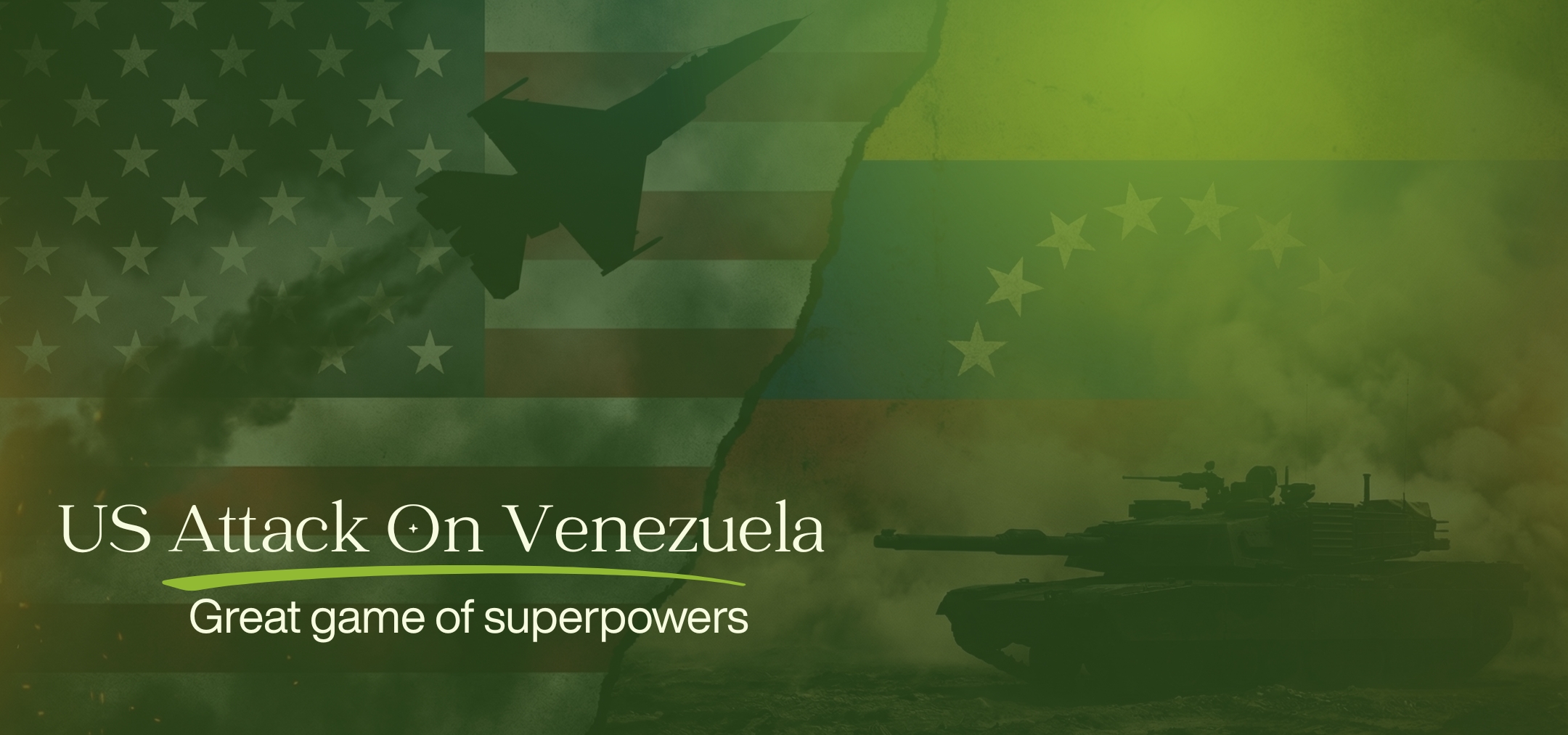 US Attack On Venezuela - Great game of superpowers 